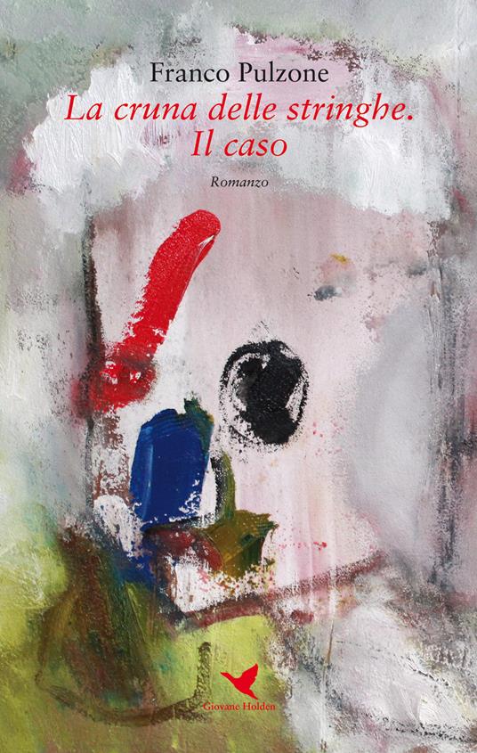 La cruna delle stringhe. Il caso - Franco Pulzone - copertina