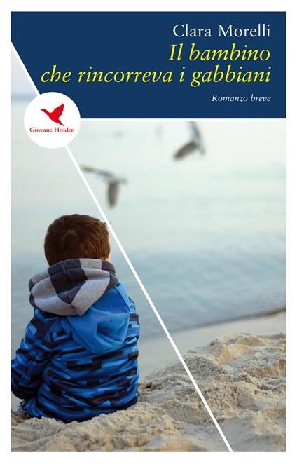 Il bambino che rincorreva i gabbiani - Clara Morelli - copertina