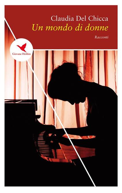 Un mondo di donne - Claudia Del Chicca - ebook