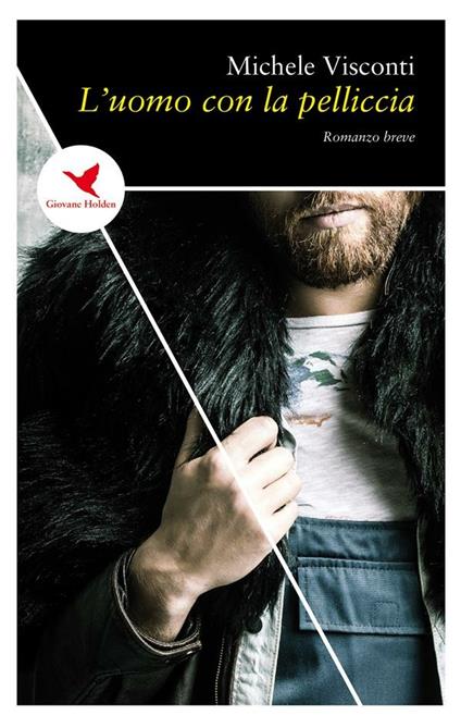 L' uomo con la pelliccia - Michele Visconti - ebook
