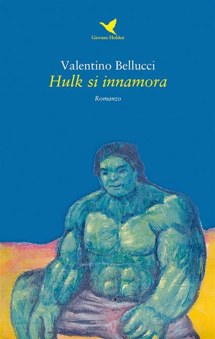 Hulk si innamora - Valentino Bellucci - ebook
