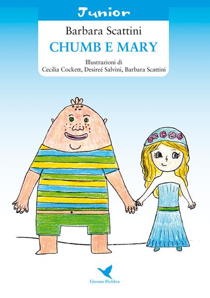 Chumb e Mary. Ediz. illustrata - Barbara Scattini - copertina