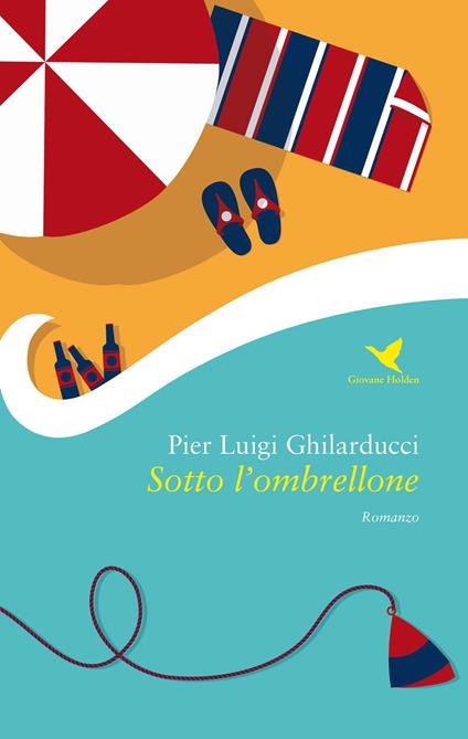 Sotto l'ombrellone - Pier Luigi Ghilarducci - copertina