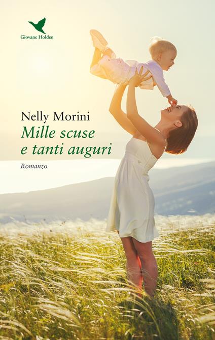 Mille scuse e tanti auguri - Nelly Morini - copertina