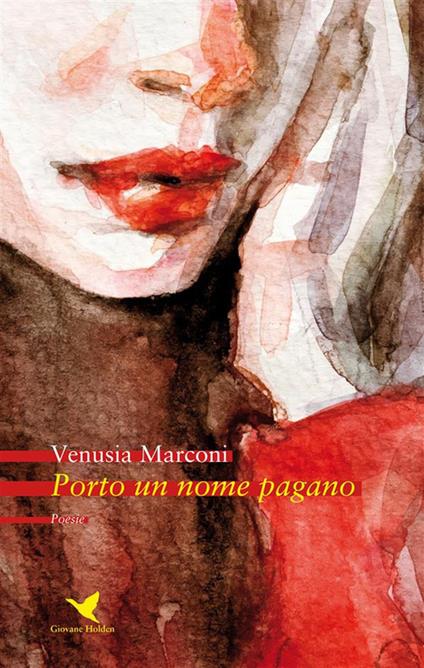 Porto un nome pagano - Venusia Marconi - ebook