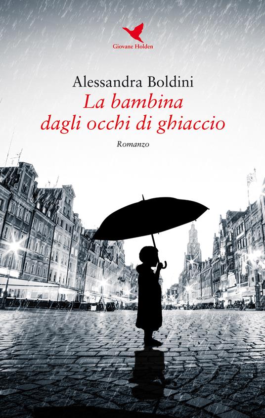 La bambina dagli occhi di ghiaccio - Alessandra Boldini - copertina
