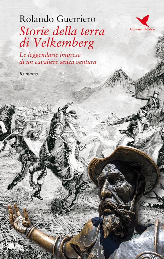 Storie della terra di Velkemberg. Le leggendarie imprese di un cavaliere senza ventura - Rolando Guerriero - copertina