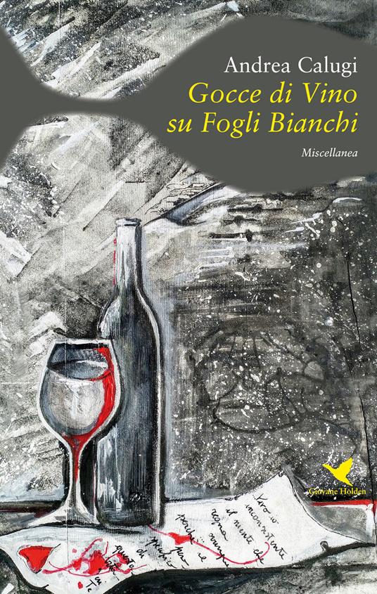 Gocce di vino su fogli bianchi - Andrea Calugi - copertina