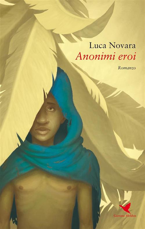 Anonimi eroi - Luca Novara - ebook