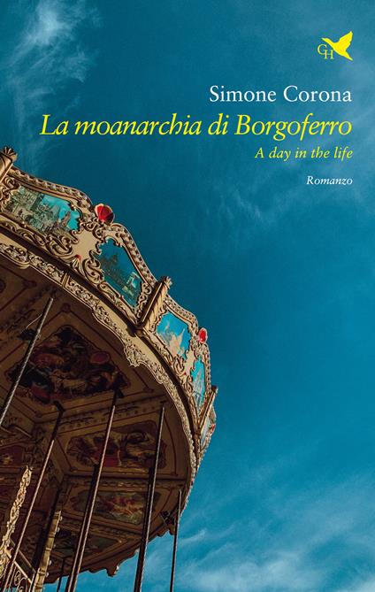 La moanarchia di Borgoferro. A day in the life - Simone Corona - copertina