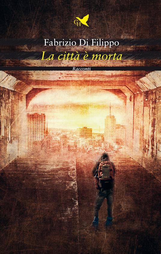 La città è morta - Fabrizio Di Filippo - copertina