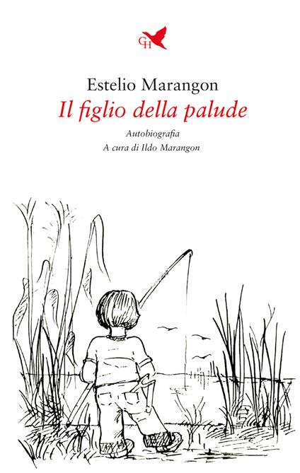 Il figlio della palude - Estelio Marangon - copertina