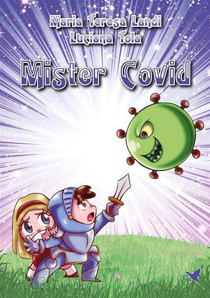 Mister Covid - Maria Teresa Landi,Luciana Tola - ebook