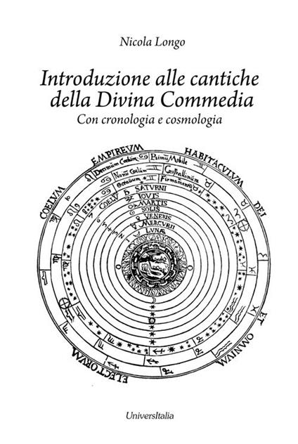 Introduzione alle cantiche della Divina Commedia. Con cronologia e cosmologia - Nicola Longo - copertina