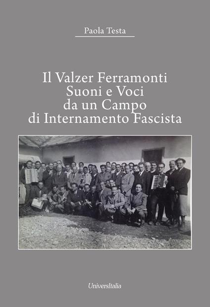 Il valzer Ferramonti. Suoni e voci da un campo di internamento fascista. Ediz. per la scuola - Paola Testa - copertina