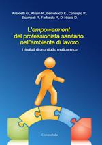 L' empowerment del professionista sanitario nell'ambiente di lavoro. I risultati di uno studio multicentrico