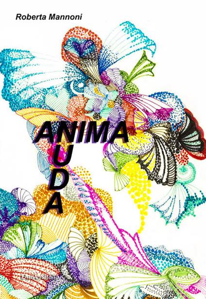 Anima nuda. Il mio piccolo mondo di parole - Roberta Mannoni - copertina