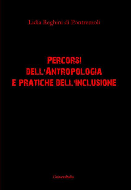 Percorsi dell'antropologia e pratiche dell'inclusione - Lidia Reghini Di Pontremoli - copertina