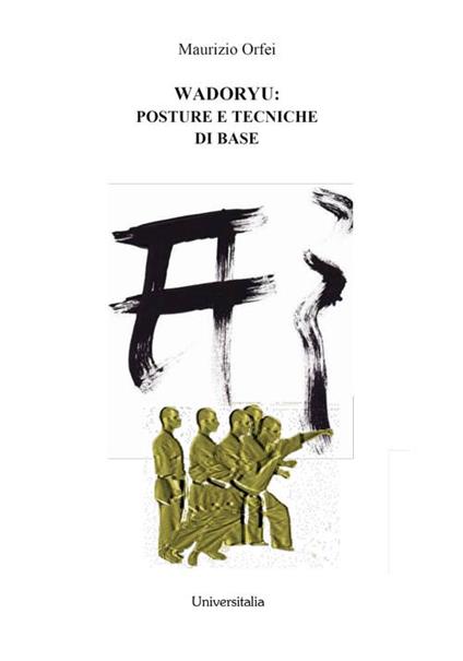 Wadoryu: posture e tecniche di base - Maurizio Orfei - copertina