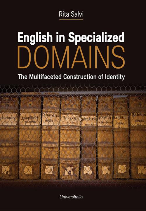 English in specialized domains. The multifaceted construction of identity - Rita Salvi - copertina