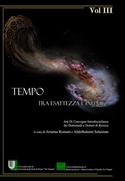 Tempo. Tra esattezza e infinito. Atti del 9° Convegno interdisciplinare dei dottorandi e dottori di ricerca (Roma, 14-16 giugno 2017). Vol. 3 - copertina