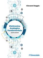 Elettronica analogica fondamentale. Include nozioni base di matematica, fisica, chimica, elettrotecnica. Ediz. per la scuola