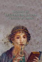 Lezioni di letteratura latina: l'elegia d'amore