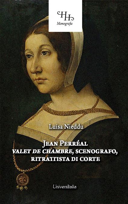 Jean Perréal, valet de chambre, scenografo ritrattista di corte - Luisa Nieddu - copertina