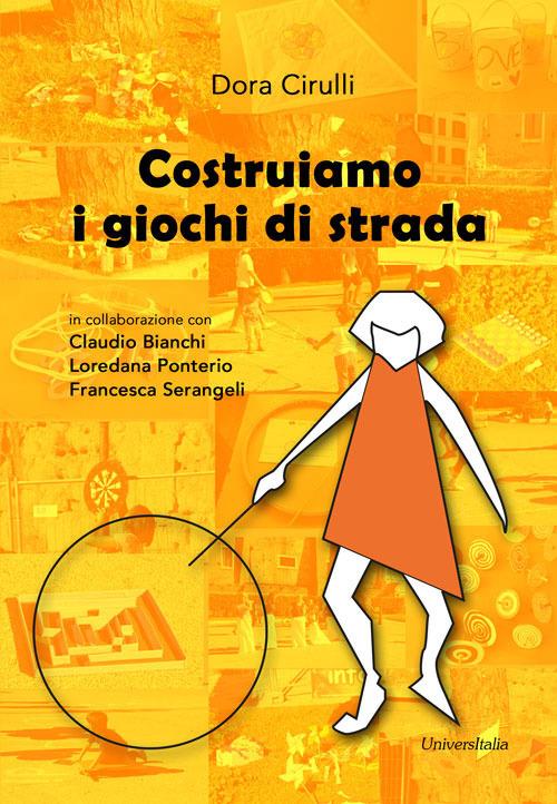 Costruiamo i giochi di strada - Dora Cirulli - copertina