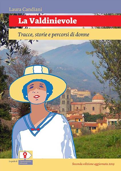 La Valdinievole. Tracce, storie e percorsi di donne - Laura Candiani - copertina