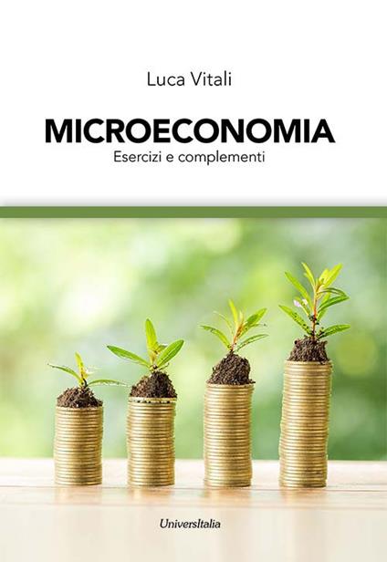 Microeconomia. Esercizi e complementi. Ediz. per la scuola - Luca Vitali - copertina