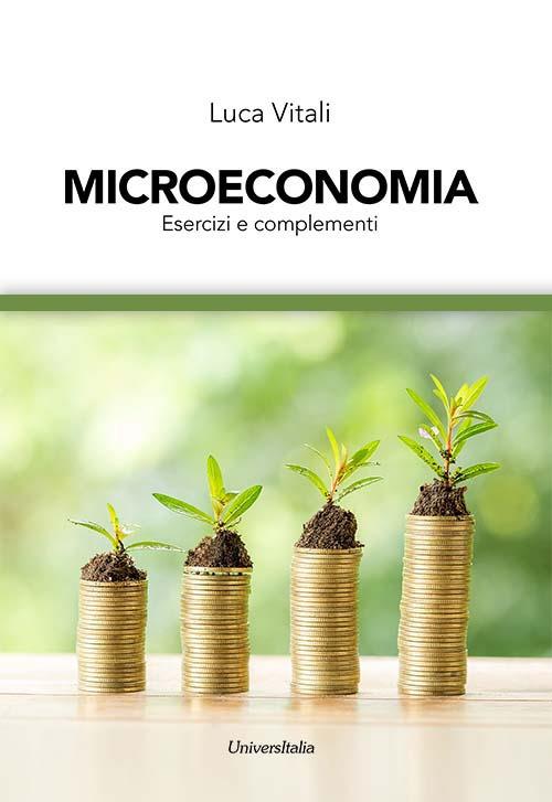 Microeconomia. Esercizi e complementi. Ediz. per la scuola - Luca Vitali - copertina