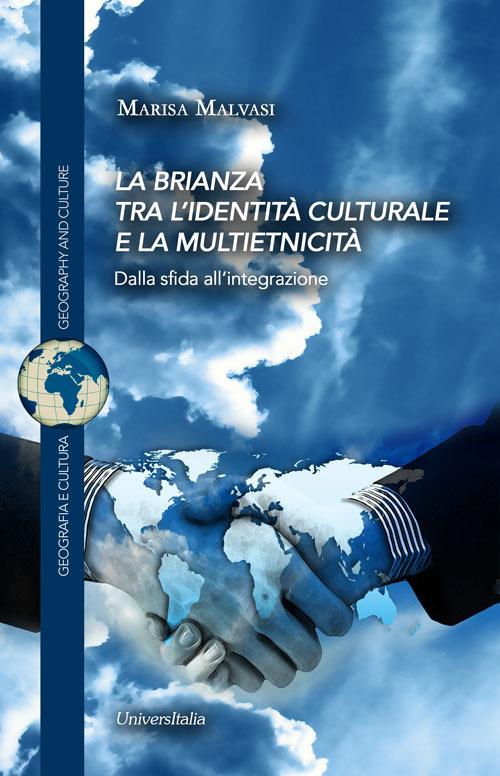 La Brianza tra l'identità culturale e la multietnicità. Dalla sfida all'integrazione - Marisa Malvasi - copertina