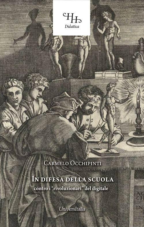 In difesa della scuola contro i «rivoluzionari» del digitale. Testimonianze dalla quarantena (marzo-aprile 2020) - Carmelo Occhipinti - copertina