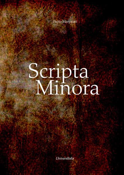 Scripta Minora - Paolo Marpicati - copertina