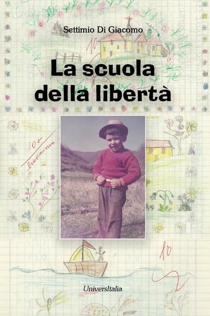 La scuola della libertà - Settimio Di Giacomo - copertina