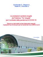 Le prestazioni sanitarie erogate dal Policlinico «Tor Vergata» per il contrasto della pandemia di COVID-19. Report sui dati relativi ai test diagnostici eseguiti mediante l'uso di tamponi per la ricerca del virus SARS-CoV2