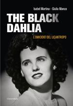 The «Black Dahlia». L'omicidio del licantropo