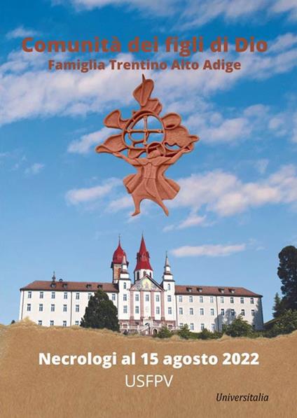 Comunità dei figli di Dio. Famiglia Trentino Alto Adige. Necrologi al 15 agosto 2022. Ediz. per la scuola - copertina