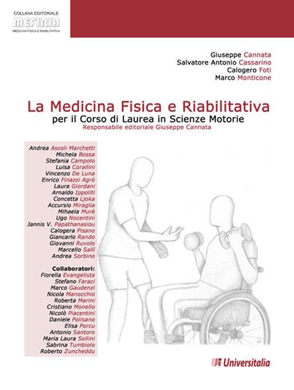 La medicina fisica e riabilitativa per il corso di laurea in scienze motorie - Giuseppe Cannata,Salvatore A. Cassarino,Calogero Foti - copertina