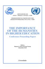The importance of the humanities in higher education. Conference proceeding papers. Ediz. italiana e inglese