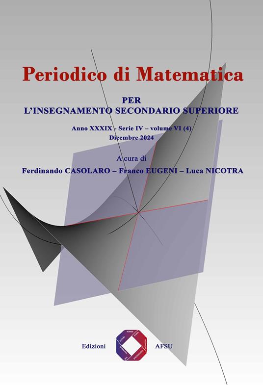 Periodico di matematica. Per l’insegnamento secondario (2024). Vol. 6/4 - Ferdinando Casolaro,Franco Eugeni,Luca Nicotra - copertina