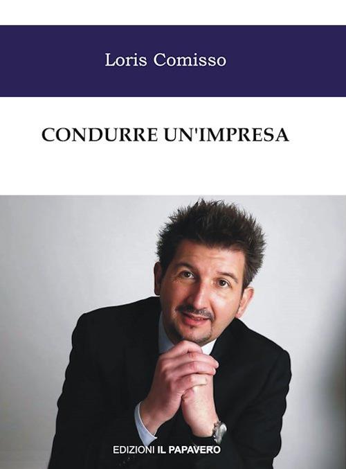 Condurre un’impresa - Loris Comisso - copertina
