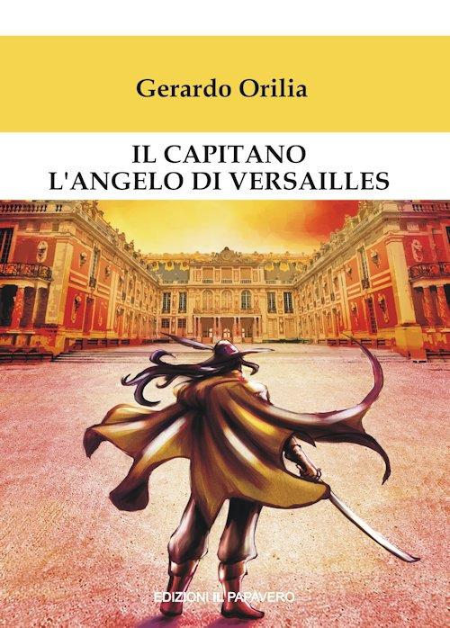 Il capitano l’angelo di Versailles - Gerardo Orilia - copertina