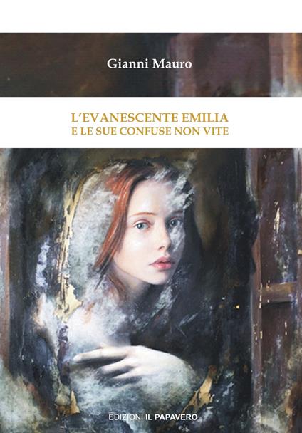 L'evanescente Emilia e le sue confuse non vite - Gianni Mauro - copertina