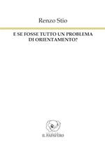 E se fosse tutto un problema di orientamento?