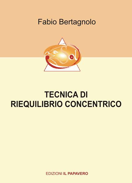 Tecnica di riequilibrio concentrico - Fabio Bertagnolo - copertina