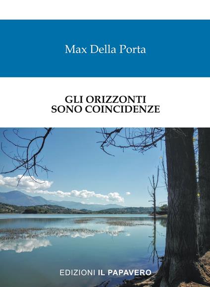 Gli orizzonti sono coincidenze - Max Della Porta - copertina