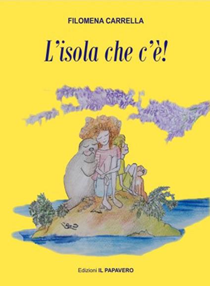 L'isola che c’è! - Filomena Carrella - copertina