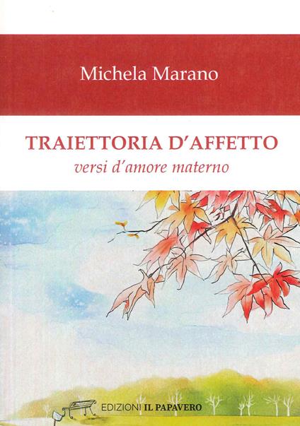 Traiettoria d'affetto. Versi d'amore materno - Michela Marano - copertina